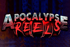 Apocalypse Reels